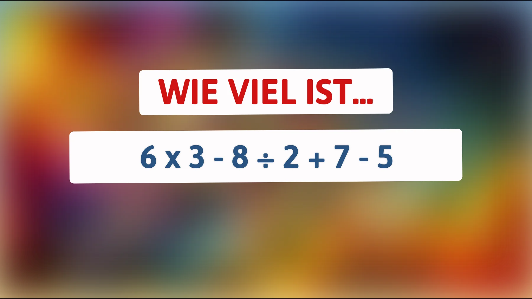 Nur 1 von 10 kann diese Mathe-Aufgabe knacken: Kannst du das richtige Ergebnis finden?"